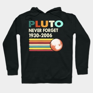 Pluto Never Forget 1930-2006 Retro Style MrBeast Funny Dwarf Planet Tee, Outer Space Gift Vintage Solar System Hoodie